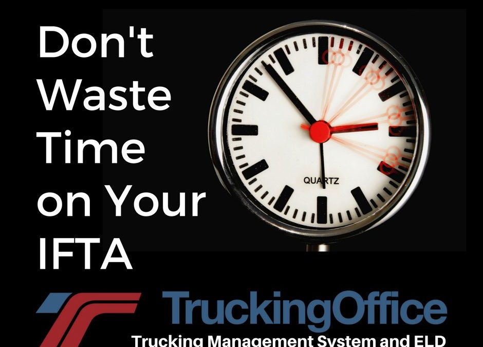 Don&rsquo;t Waste Your Time on the IFTA