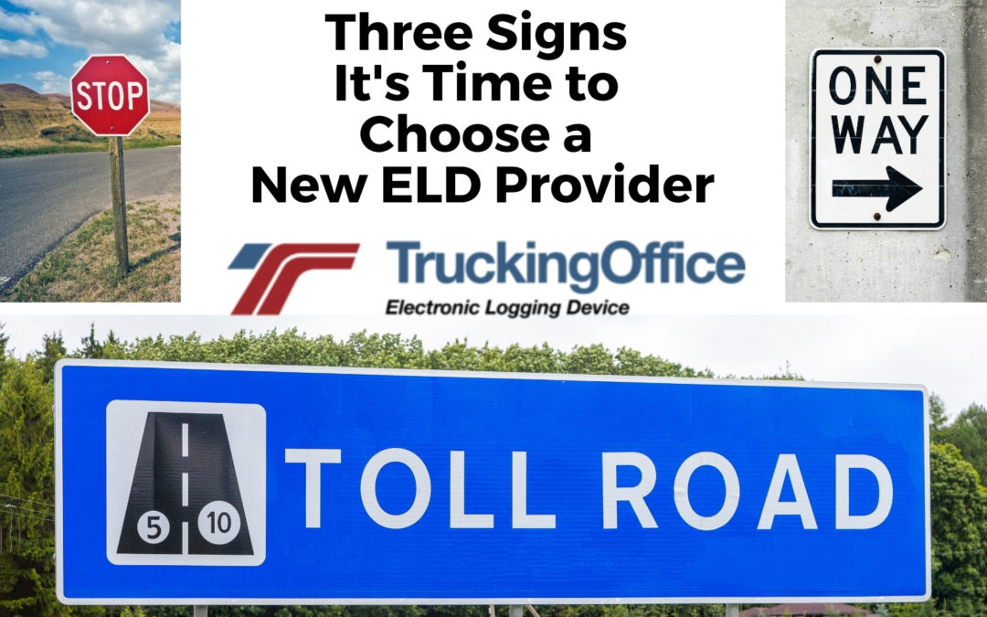 Three Signs It&rsquo;s Time to Choose a New ELD Provider